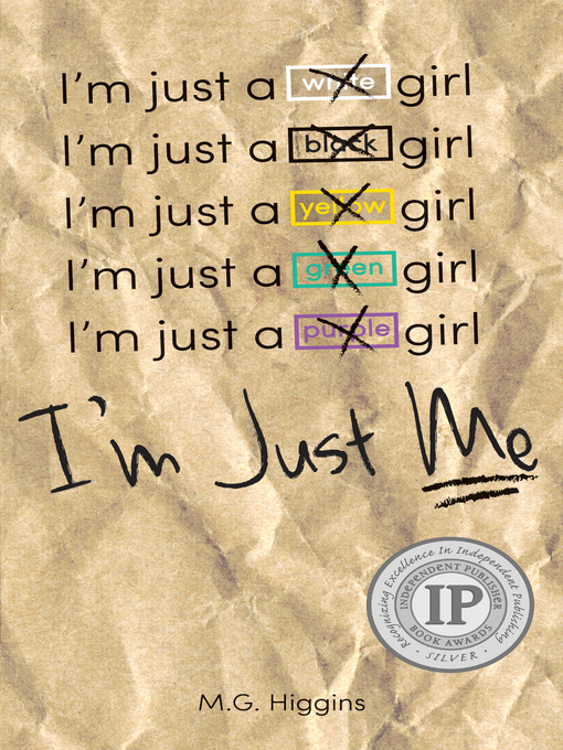 Title details for I'm Just Me by M.G. Higgins - Wait list